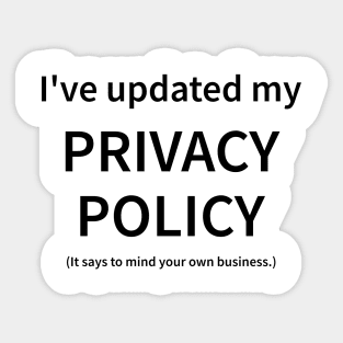 I've Updated My Privacy Policy Sticker